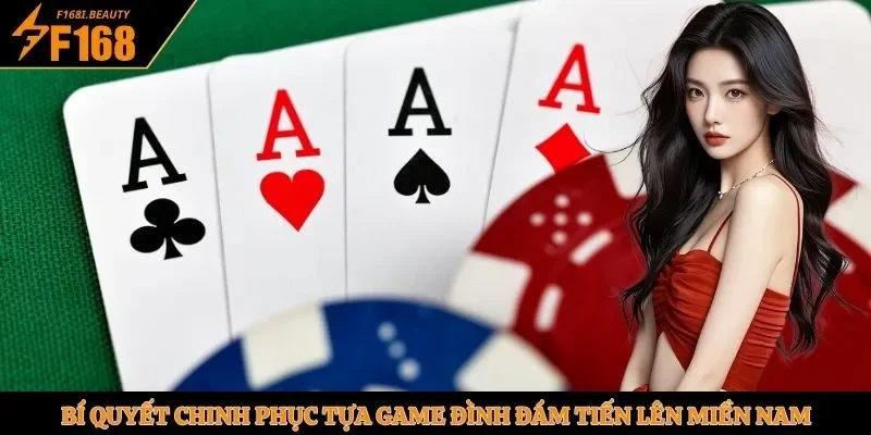Bí quyết chinh phục tựa game đình đám tiến lên miền Nam