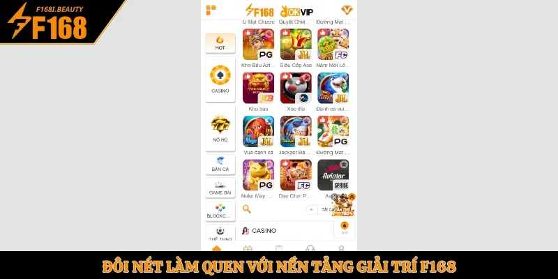 Đôi nét làm quen với nền tảng giải trí F168