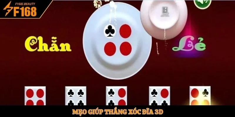 Mẹo giúp thắng xóc đĩa 3D