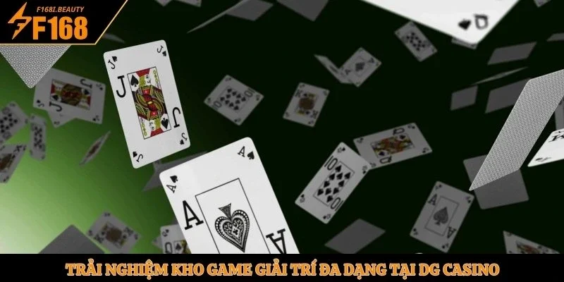 Trải nghiệm kho game giải trí đa dạng tại DG casino
