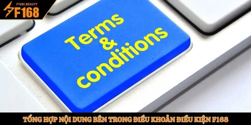 Tổng hợp nội dung bên trong điều khoản điều kiện F168